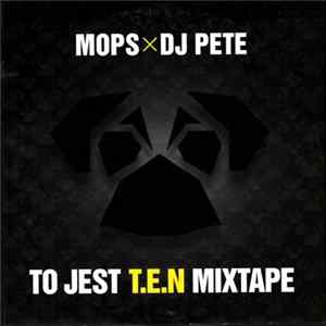 Mops x DJ Pete - To Jest T.E.N Mixtape Album