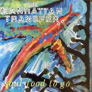 The Manhattan Transfer - Soul Food To Go Album