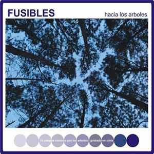 Fusibles - Hacia los árboles Album