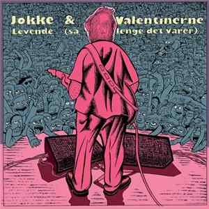 Jokke & Valentinerne - Levende (Så Lenge Det Varer)... Album
