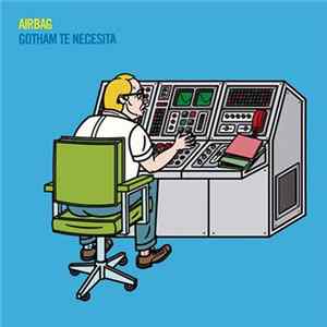 Airbag - Gotham Te Necesita Album