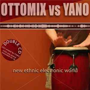 Ottomix vs Yano - New Ethnic Electronic World Album