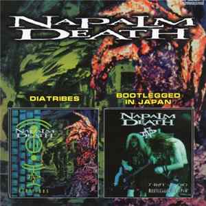 Napalm Death - Diatribes / Bootlegged In Japan Album