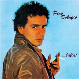 Pino D'Angiò - ...Balla! Album