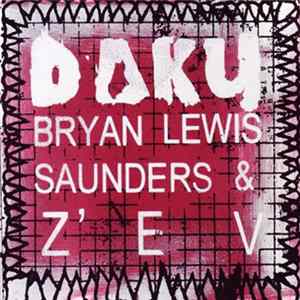 Bryan Lewis Saunders & Z'EV - Daku Album