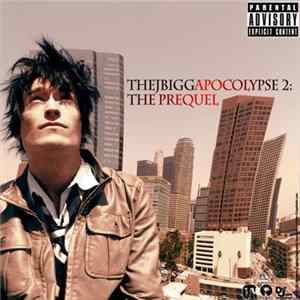 J Bigga - The J Biggapocolypse 2 : The Prequel Album