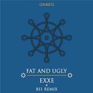 Fat And Ugly - Exxe Album
