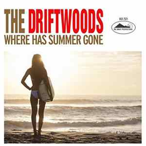 The Driftwoods - Where Has Summer Gone Album