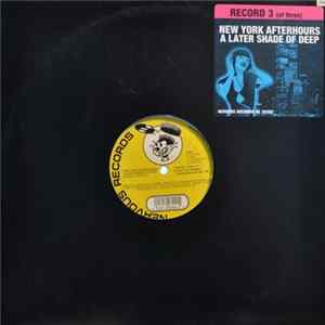 Various - New York Afterhours - A Later Shade Of Deep (Record 3) Album