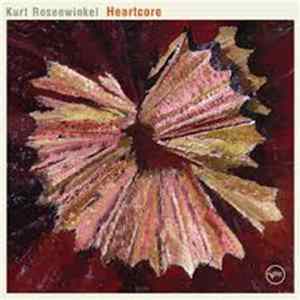 Kurt Rosenwinkel - Heartcore Album