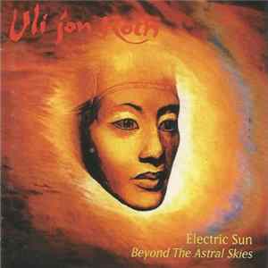Uli Roth, Electric Sun - Beyond The Astral Skies Album