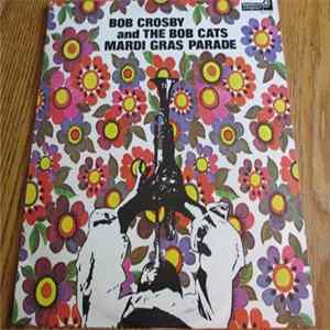 Bob Crosby And The Bob Cats - Mardi Gras Parade Album