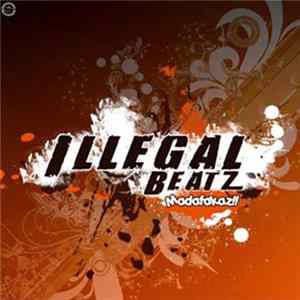 Illegal Beatz - Madafakaz!! Album