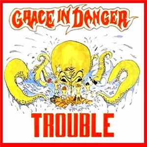 Grace In Danger - Trouble Album