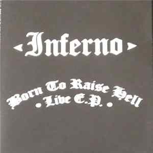 Inferno - Born To Raise Hell - Live EP Album