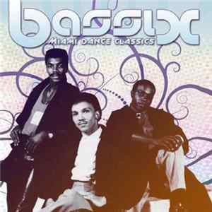 Bassix - Miami Dance Classics Album