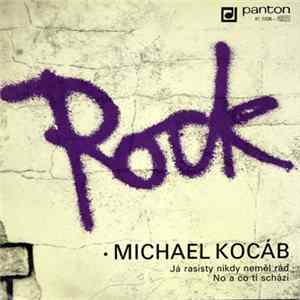 Michael Kocáb - Já Rasisty Nikdy Neměl Rád / No A Co Ti Schází Album