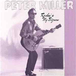 Peter Miller - Rockin' Is My Bizzness Album