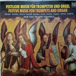 New York Trumpet Ensemble - Festliche Musik Für Trompeten Und Orgel = Festive Music For Trumpets And Organ Album