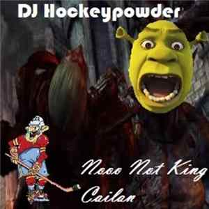 DJ Hockeypowder - Nooo Not King Cailan Album