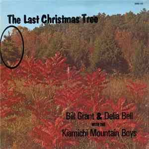 Bill Grant & Delia Bell With The Kiamichi Mountain Boys - The Last Christmas Tree Album