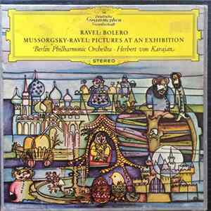 Herbert von Karajan, Berliner Philharmoniker, Modest Mussorgsky, Maurice Ravel - Pictures From An Exhibition / Bolero Album