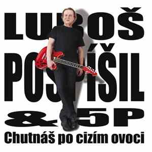 Luboš Pospíšil & 5P - Chutnáš Po Cizím Ovoci Album