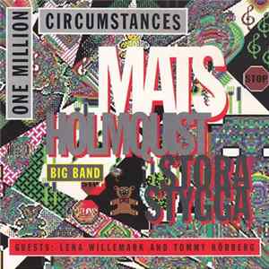 Mats Holmquists Stora Stygga (Big Bad Band) - One Million Circumstances Album