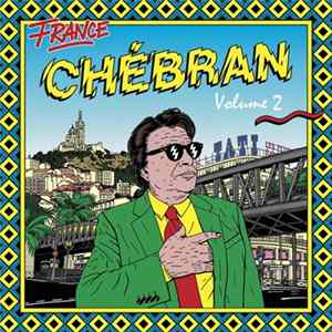 Various - France Chébran Volume 2 - French Boogie 1982-1989 Album