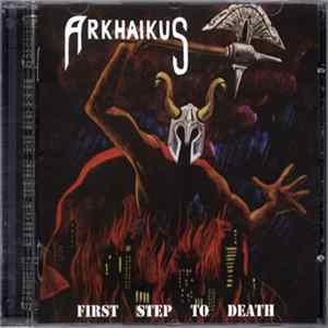 Arkhaikus - First Step To Death Album