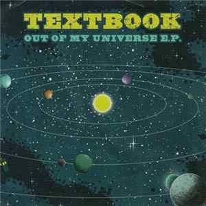 Textbook - Out Of My Universe E.P. Album