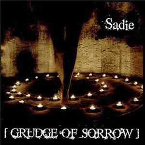 Sadie - Grudge Of Sorrow Album