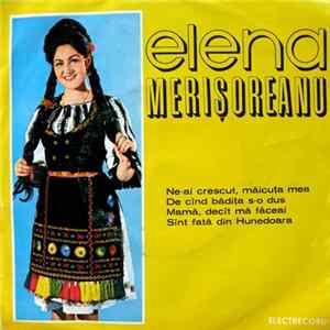 Elena Merișoreanu - Ne-ai Crescut, Măicuța Mea Album