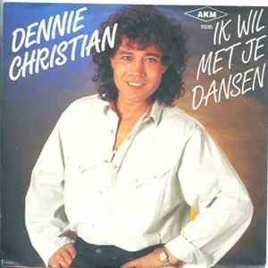 Dennie Christian - Ik Wil Met Je Dansen Album