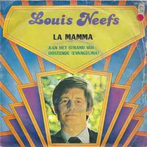Louis Neefs - La Mamma / Aan Het Strand Van Oostende (Evangelina) Album