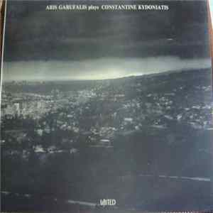 Aris Garufalis, Constantine Kydoniatis - Aris Garufalis Plays Constantine Kydoniatis Album