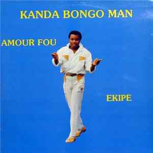 Kanda Bongo Man - Amour Fou - Ekipé Album
