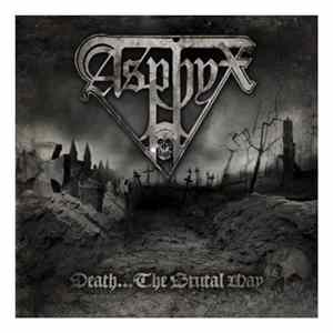 Asphyx - Death...The Brutal Way Album