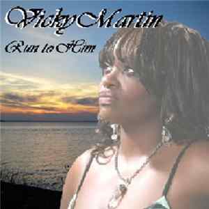 Vicky Martin - Run To Him Album