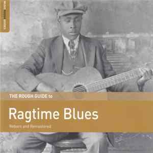 Various - The Rough Guide To Ragtime Blues (Reborn And Remastered) Album