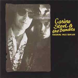 Casino Steel & The Bandits Featuring Mick Ronson - Casino Steel & The Bandits Featuring Mick Ronson Album