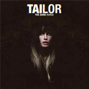 Tailor - The Dark Horse Album