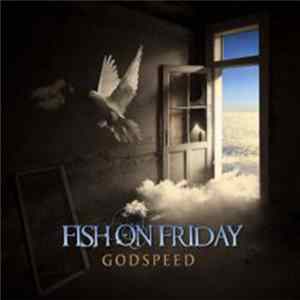 Fish On Friday - Godspeed Album