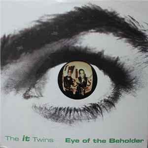 The It Twins - Eye Of The Beholder Album