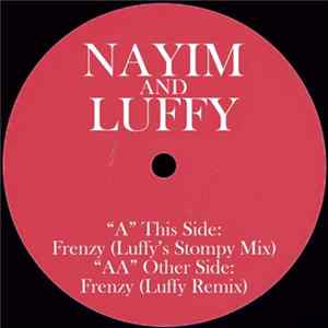 Nayim And Luffy - Frenzy (Luffy's Stompy Mix) / Frenzy (Luffy Remix) Album
