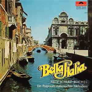 Fritz Schulz-Reichel - Bella Italia Album