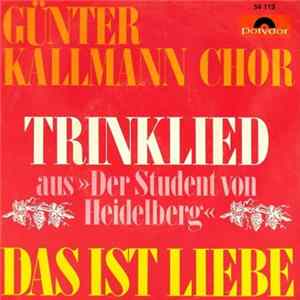 Günter Kallmann Chor - Trinklied / Das Ist Liebe Album