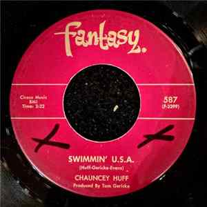 Chauncey Huff - Swimmin' USA / Does She Love Me? Album