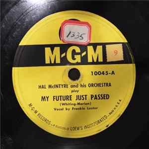 Hal McIntyre And His Orchestra - My Future Just Passed / Chicksaw Limited Album