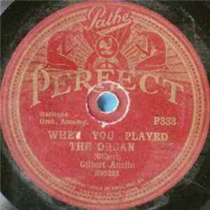 Gilbert Austin - When You Played The Organ / Why Can't We Be Sweethearts Album